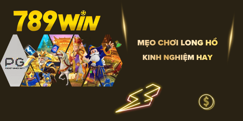 Mẹo Chơi Long Hổ